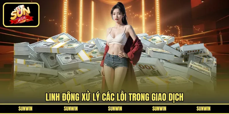 Linh động xử lý các lỗi trong giao dịch 