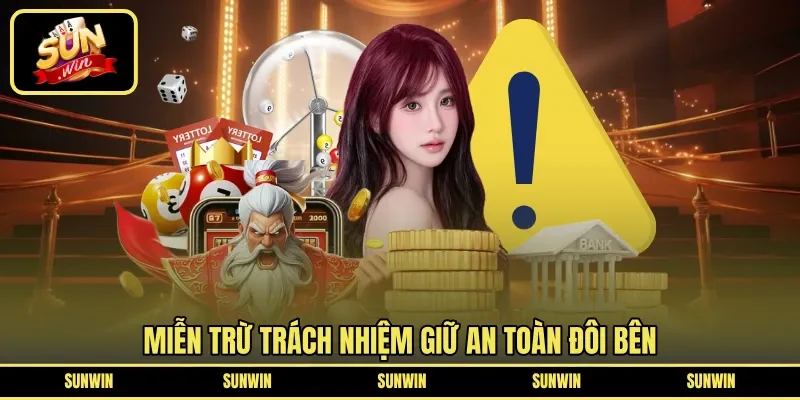 Miễn trừ trách nhiệm giữ an toàn đôi bên 