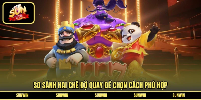 So sánh hai chế độ quay để chọn cách phù hợp
